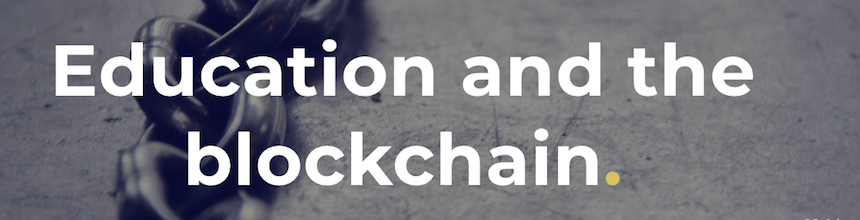 Gray chain in the background, text reads "Education and the Blockchain"